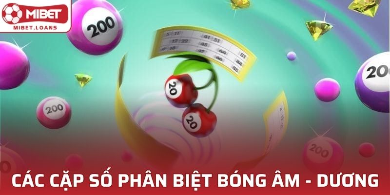 Các cặp số phân biệt bóng âm - dương