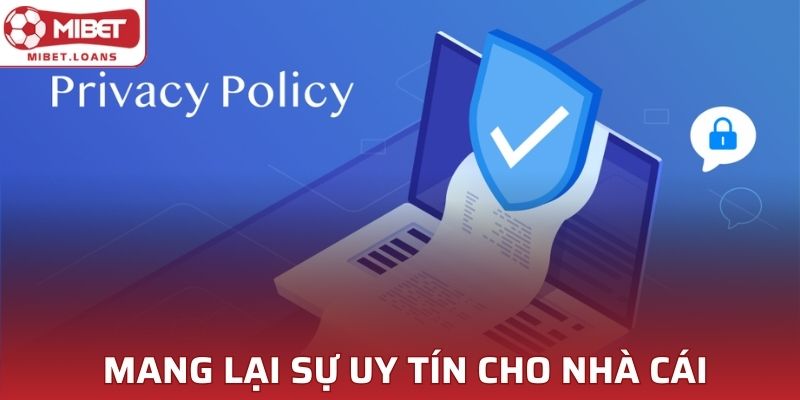 Chính sách nhằm mang lại sự uy tín cho nhà cái