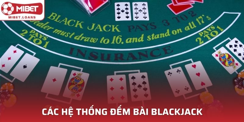 Đa dạng các hệ thống đếm bài trong game Blackjack