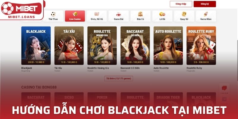 Hướng dẫn các bước tham gia blackjack tại MIBET