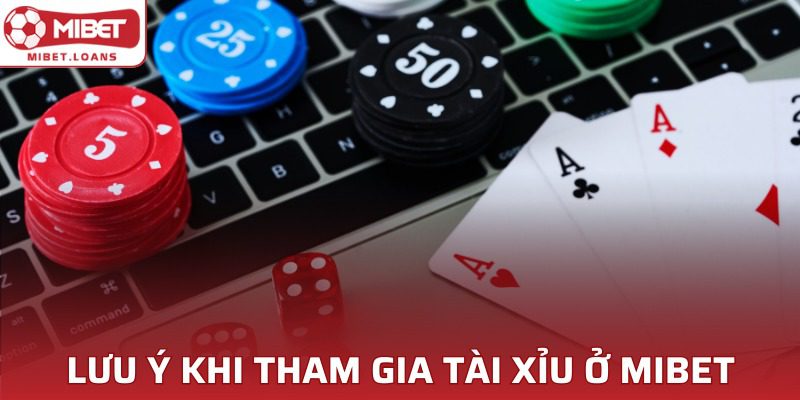 Lưu ý nhỏ khi tham gia chơi để không bị thua lỗ