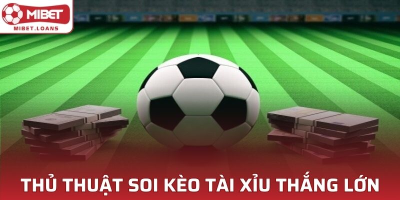 Soi Kèo Tài Xỉu