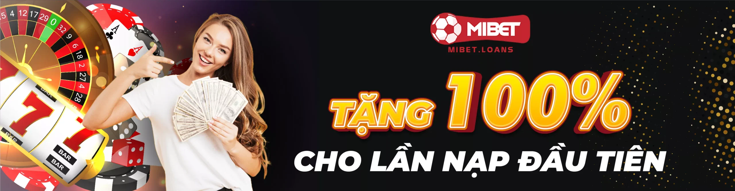 Tặng 100% Cho Lần Nạp Đầu Tiên Tại MIBET