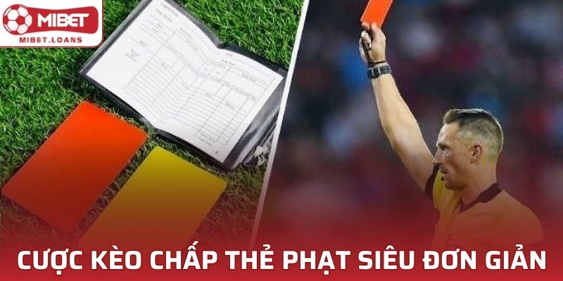 Tham gia cược kèo chấp thẻ phạt siêu đơn giản